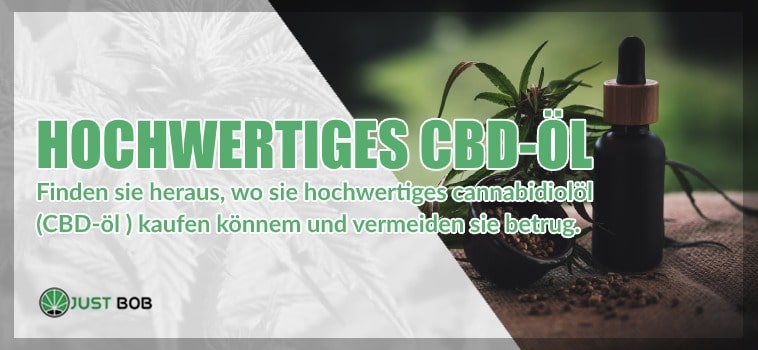 Finden sie heraus, wo sie hochwertiges cannabidiolöl