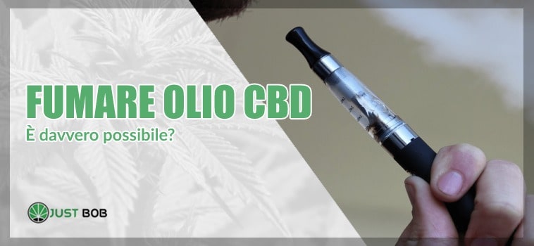 è possibile fumare olio cbd?