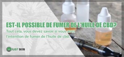 Est-il vraiment possible de fumer de l’huile de CBD?