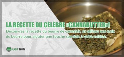 La recette du beurre de cannabis CBD de Justbob