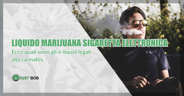 Liquido di marijuana e sigaretta elettronica