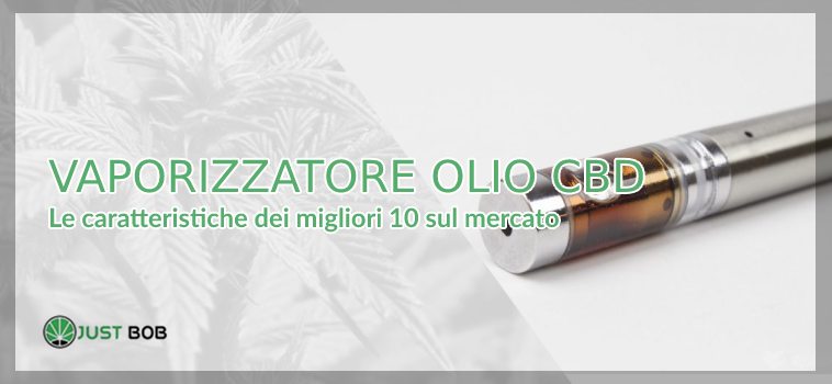 I migliori vaporizzatori di olio cbd sul mercato
