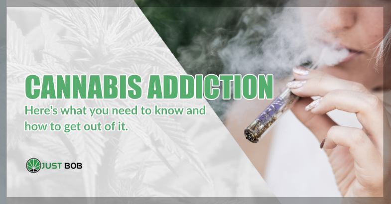 the Cannabis addiction