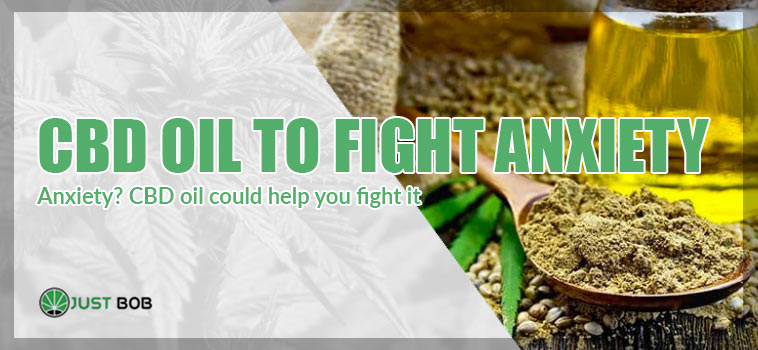 Anxiety? CBD oil could help you fight it