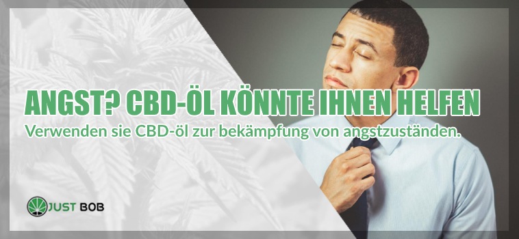 Angst? CBD-Öl könnte Ihnen helfen