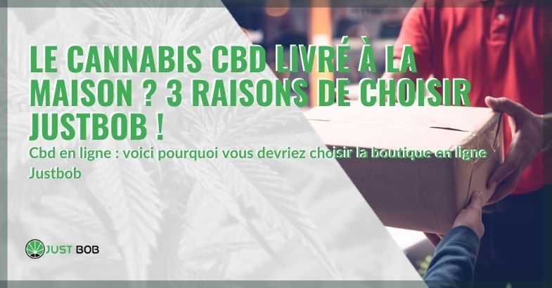 Le cannabis CBD livré à la maison ?