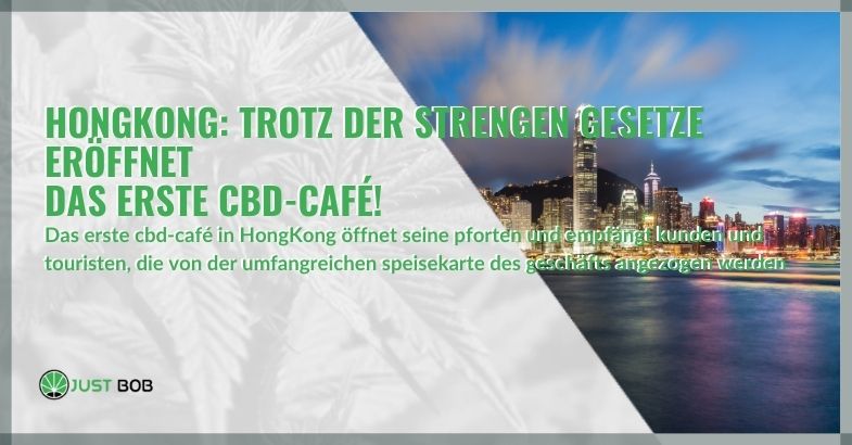 Hongkong: Trotz der strengen Gesetze eröffnet das erste CBD-Café!