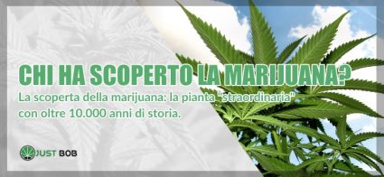 Chi ha scoperto la marijuana?