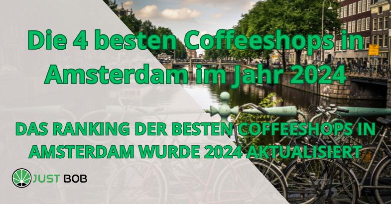 Die 4 besten Coffeeshops in Amsterdam im Jahr 2024