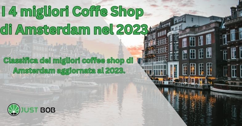 I 4 migliori Coffee Shops di Amsterdam