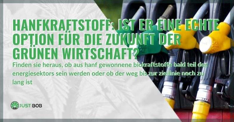 Hanfkraftstoff: Ist er eine echte Option