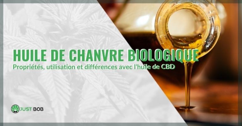 Huile de chanvre biologique : propriétés