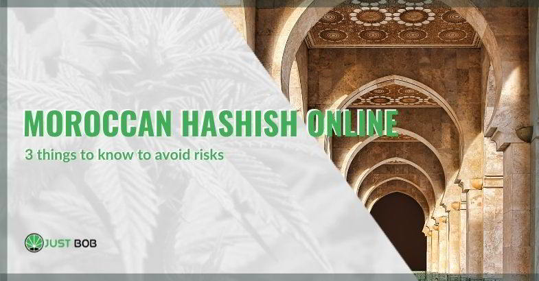 Moroccan hashish online: 3 things to know to avoid risks