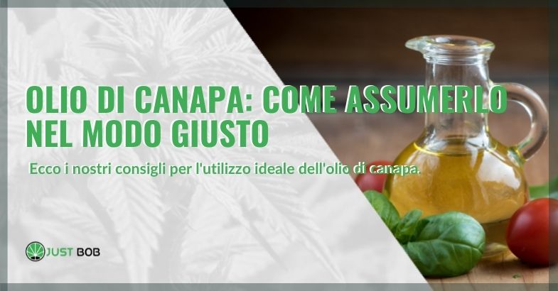 Olio di canapa: come assumerlo nel modo giusto