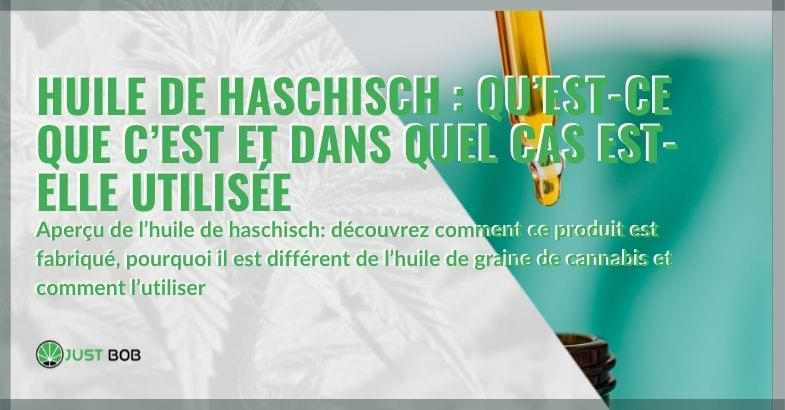 Huile de haschisch : qu’est-ce que c’est