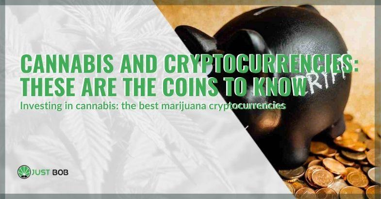 Cannabis and Cryptocurrencies: these are the Coins to know