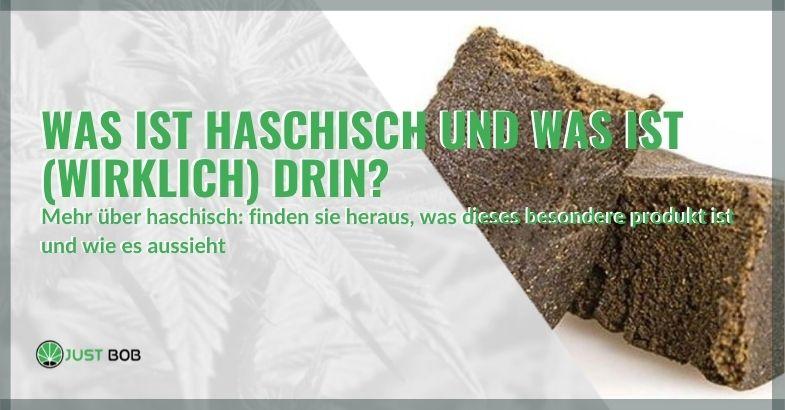 Was ist Haschisch und was ist (wirklich) drin?