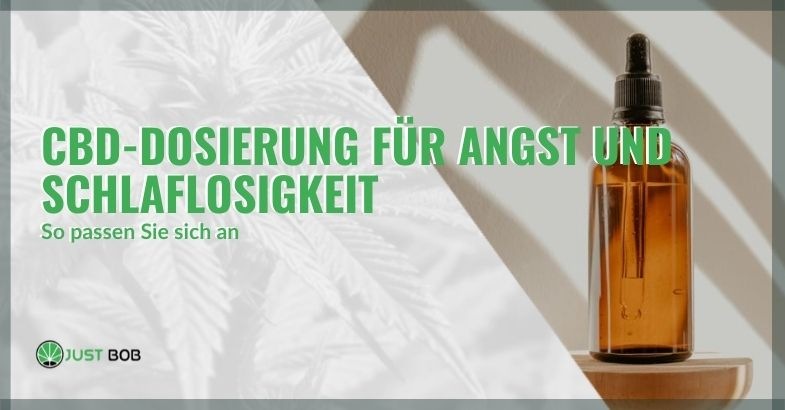 CBD-Dosierung für Angst und Schlaflosigkeit: So passen Sie sich an