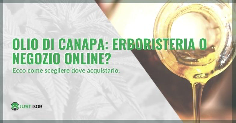 Olio di canapa: erboristeria o negozio online?