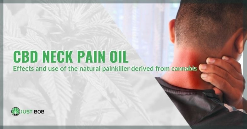 Neck pain oil: the natural painkiller derived from cannabis