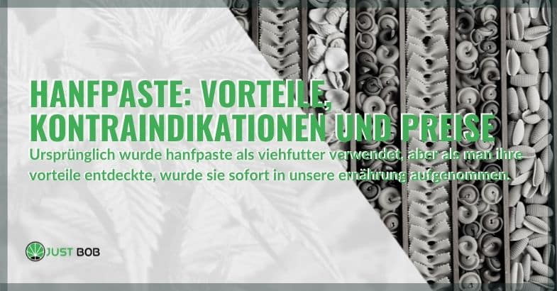 Hanfpaste: Vorteile, Kontraindikationen und Preise