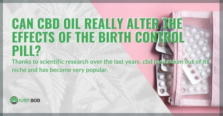 Can CBD oil really alter the effect of the birth control pill?