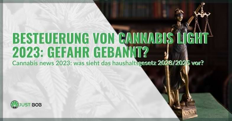 Besteuerung von Cannabis light 2023: Gefahr gebannt?