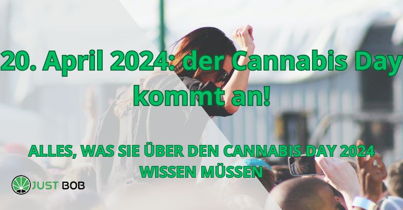 20. April 2024: der Cannabis Day kommt an!