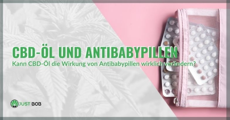 Kann CBD-Öl die Wirkung von Antibabypillen wirklich verändern?