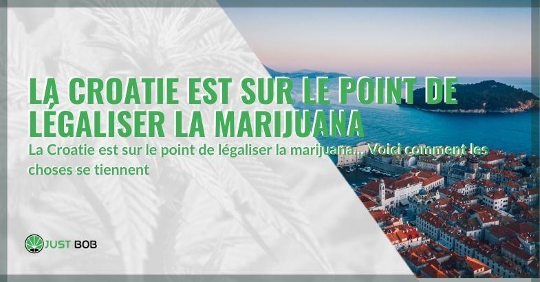 La Croatie est sur le point de légaliser la marijuana