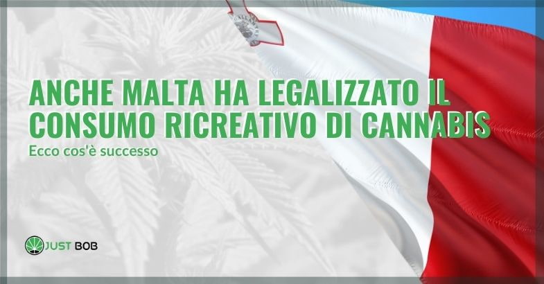 Anche Malta ha legalizzato il consumo ricreativo di cannabis