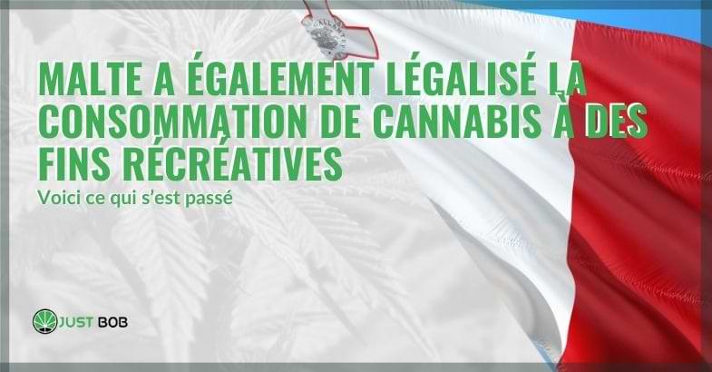 Malte a également légalisé la consommation de cannabis à des fins récréatives