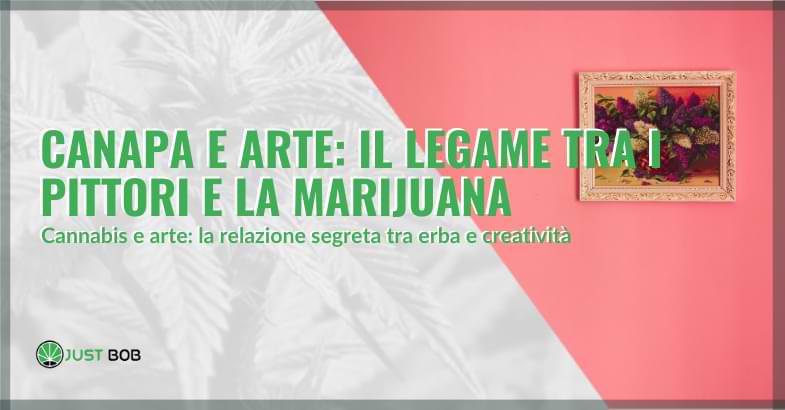 Canapa e arte: il legame tra i pittori e la marijuana