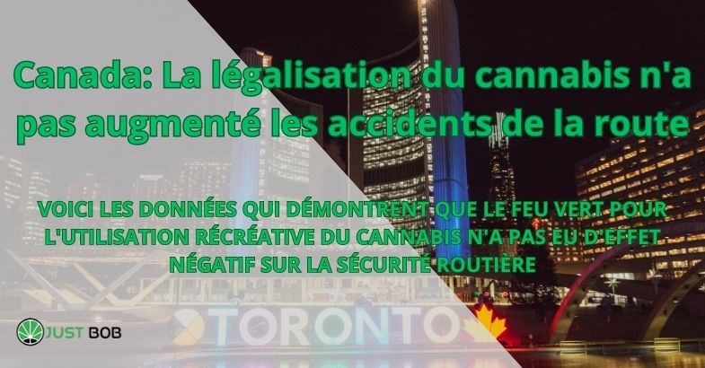 Canada: La légalisation du cannabis n’a pas augmenté les accidents de la route