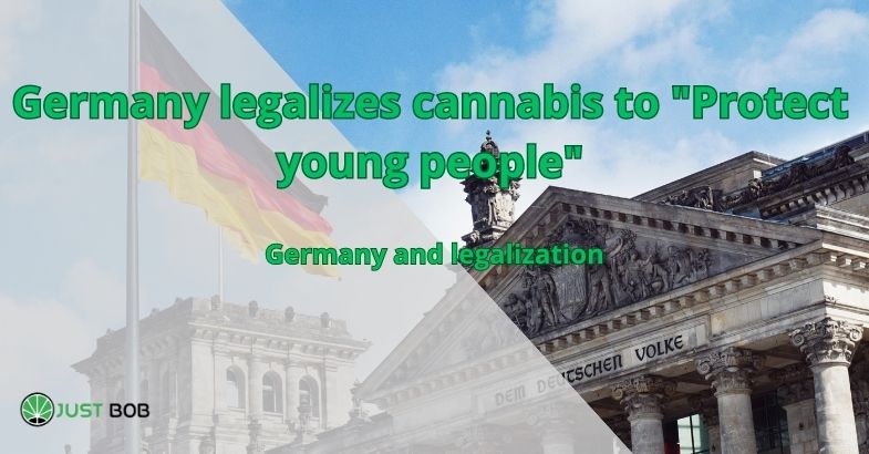 Germany legalizes cannabis to “Protect young people”