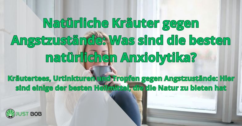 Natürliche Kräuter gegen Angstzustände