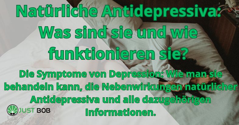 Natürliche Antidepressiva: Was sind sie und wie funktionieren sie?
