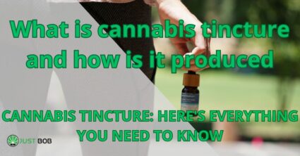 What is cannabis tincture and how is it produced