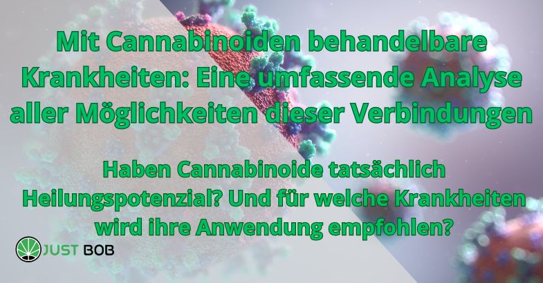 Mit Cannabinoiden behandelbare Krankheiten: Eine umfassende Analyse aller Möglichkeiten dieser Verbindungen